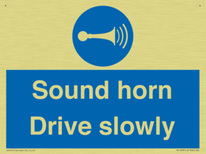 Sound horn Drive slowly
